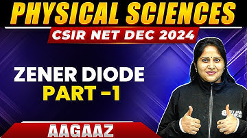 Zener diode Part 1 | Electronics for CSIR NET | CSIR NET Physical Sciences | PW