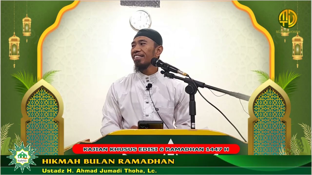 USTADZ H. AHMAD JUMADI TOHA, LC || HIKMAH RAMADHAN