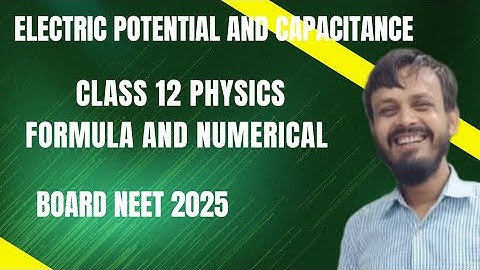 Class 12 Physics Chapter 2 Electric Potential And Capacitance Numerical One shot