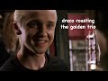 Draco roasting the golden trio for 2 minutes straight