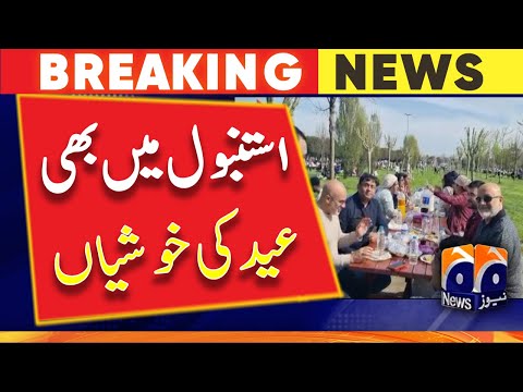 Eid Ul Fitr 2023 Celebrations In Istanbul Geo News