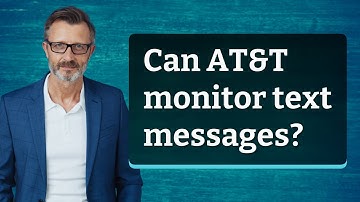Can AT&T monitor text messages?