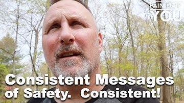 Consistent Messages of Safety.  Consistent!