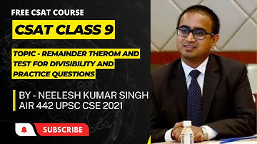 DIVISIBILITY AND REMAINDER THEOREM | LECTURE 9 | NUMBER SYSTEM | UPSC CSAT | PRELIMS | NEELESH SIR