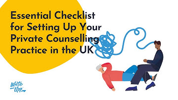 The Essential Checklist for Setting Up Your Private Counselling Practice in the UK