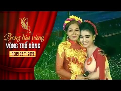 Video Bông Lúa Vàng 2019 - Vòng Trổ Đòng - Ngày 02/11/2019 - youtube