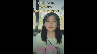 Bigay Ka ng MayKapal English version Song Cover by Miss P.