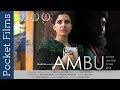 Hindi Drama Short Film – Ambu - Ft. Smiriti Kalra | A Story of a woman living a suspicious life