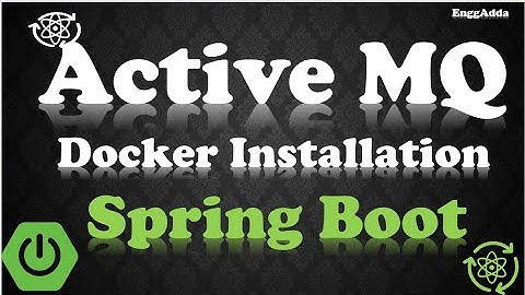 How to Install Active MQ Using Docker | Active MQ Installation | Active MQ | Docker | EnggAdda