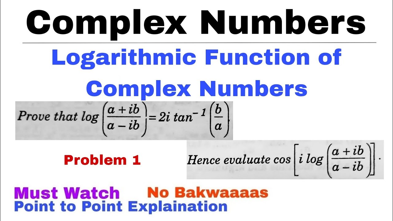 23. Logarithmic Function of Complex Numbers | Problem 1 | Complete ...