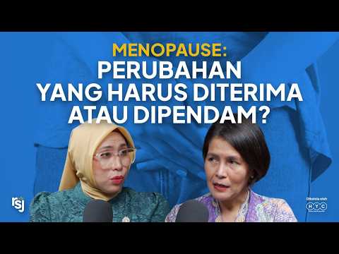 MENOPAUSE: KENAPA HUBUNGAN INTIM IKUT BERUBAH? | RSJ