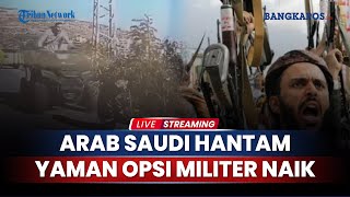 Download Lagu Arab Saudi Serang Separatis Yaman, Ketegangan Militer Makin Intens MP3