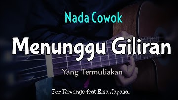 (KARAOKE AKUSTIK) MENUNGGU GILIRAN - FOR REVENGE FEAT ELSA JAPASAL