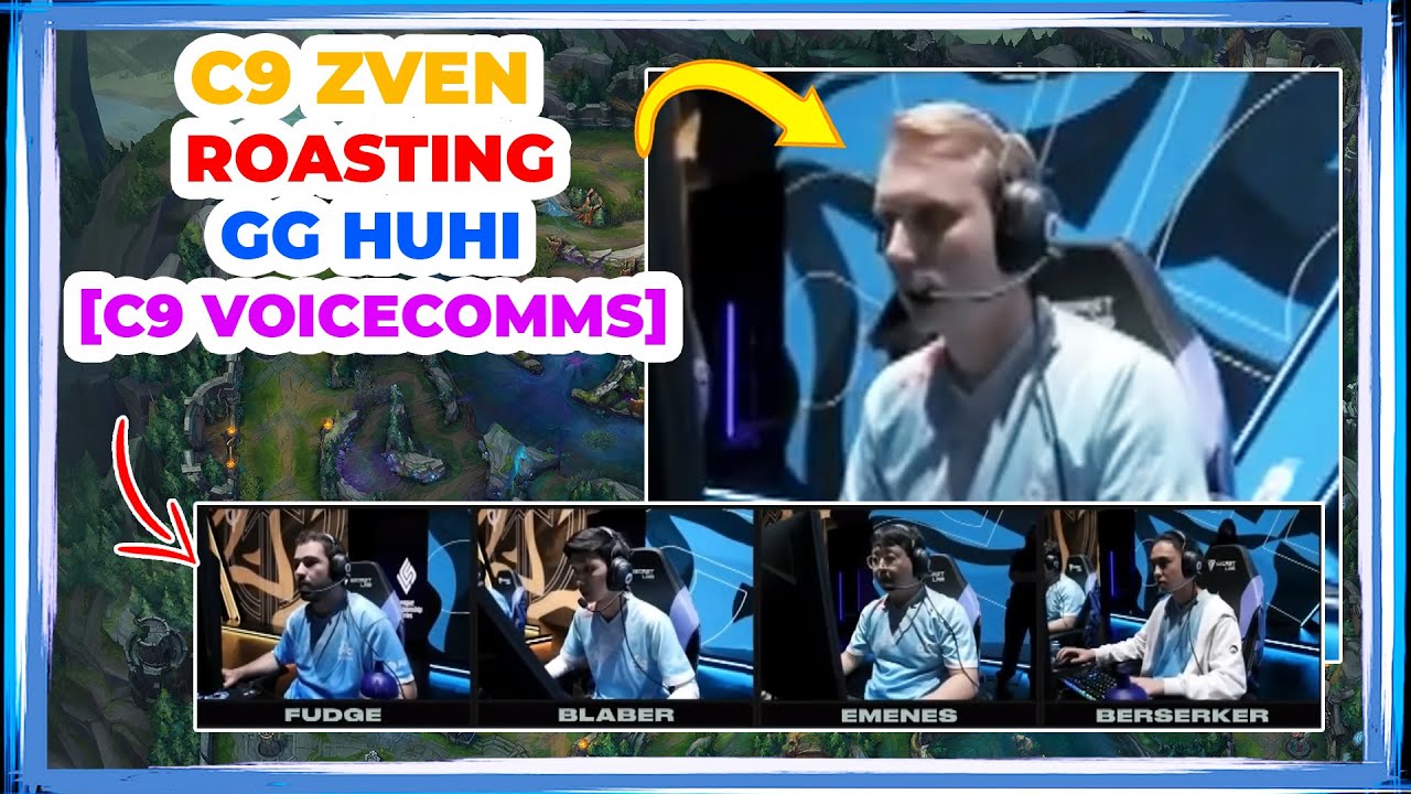 C9 Zven ROASTING GG Huhi 👀 [CLOUD9 Voicecomms]