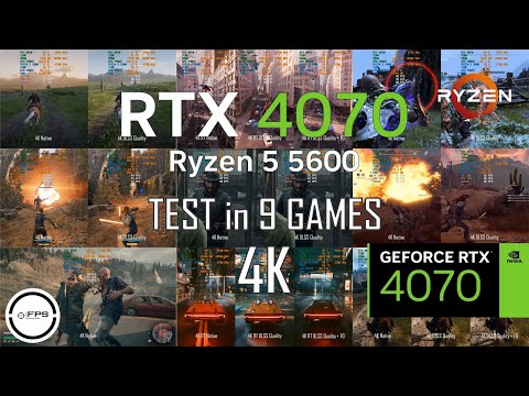 RTX 4070 + Ryzen 5 5600 | Test in 9 Games Ultra Quality 4K