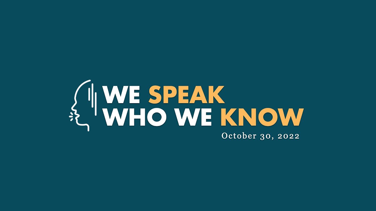 We Speak Who We Know October 30, 2022 Kevin McCutcheon YouTube