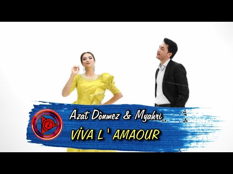 Azat Dònmez & Myahri - Gormesem Bolmaz ( VİVA L 'AMOUR ) 2022 Official Video ( azat donmezow 2022 )