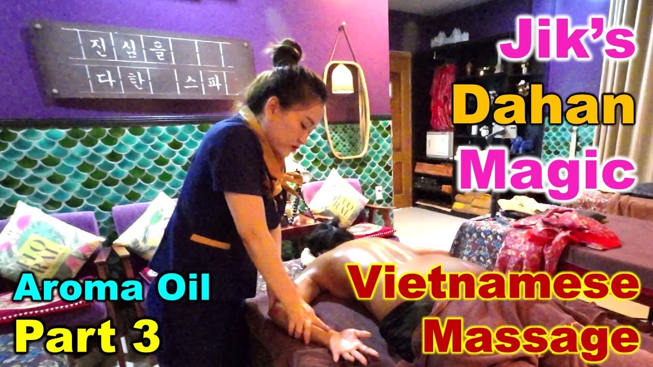 Jik's Dahan Magic Aroma Massage Part 3 YouTube