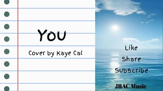 You - The Carpenters (Kaye Cal Cover) LYRIC VIDEO
