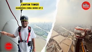 Exploring Canton Tower: China’s Tallest Skyscraper Adventure | Episode 5
