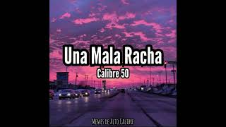 Watch Calibre 50 Una Mala Racha video