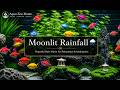Moonlit Rainfall 🌧️ Peaceful Rain Music for Relaxation & Meditation