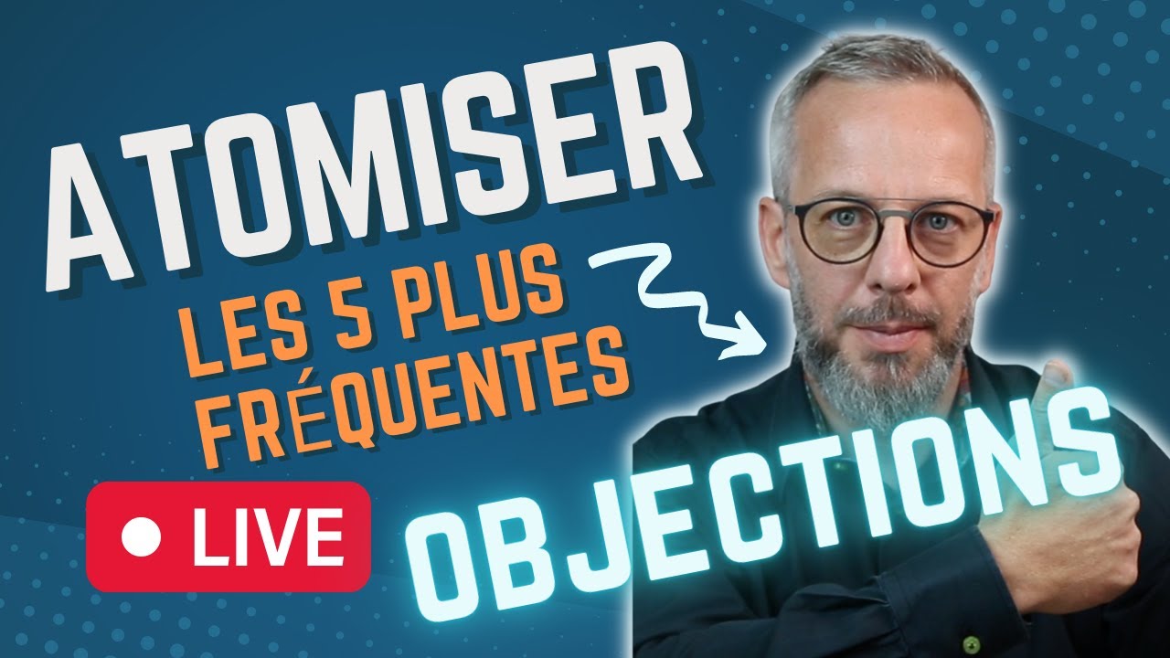 Gérer les 5 objections classiques : prix, réflexion, pas intéressé ...
