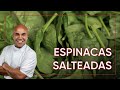 Receta de Espinacas Salteadas | Fácil y Deliciosa | Chef Piñeiro