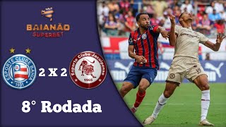 Melhores Momentos de Bahia 2 X 2 Jacuipense - Campeonato Baiano 8° Rodada