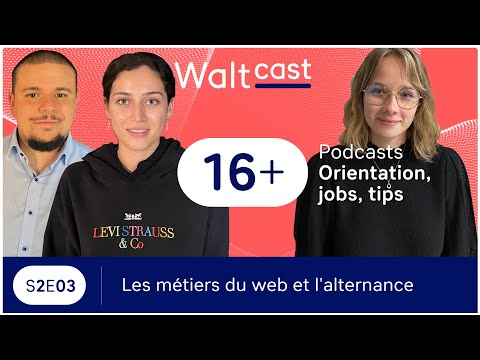 Les métiers du Web & l'alternance - WALTCAST S2E03