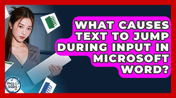 What Causes Text To Jump During Input In Microsoft Word? - Docs and Sheets Pro