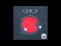 Low k  intentions soundrising records 2015