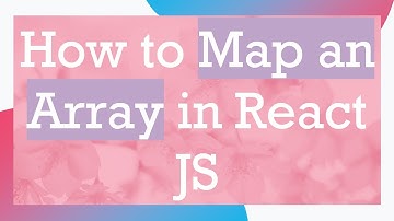How to Map an Array in React JS
