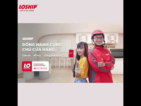 Video Video hướng dẫn sử dụng ứng dụng Loship - chủ cửa hàng - youtube
