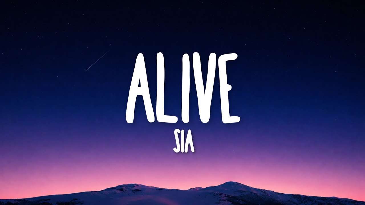 Sia - Alive (Lyrics)