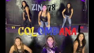 ZIN 78 / ™️ Colombiana by Ido Shoam & Es  ( Dance electronic ) Zumba®️