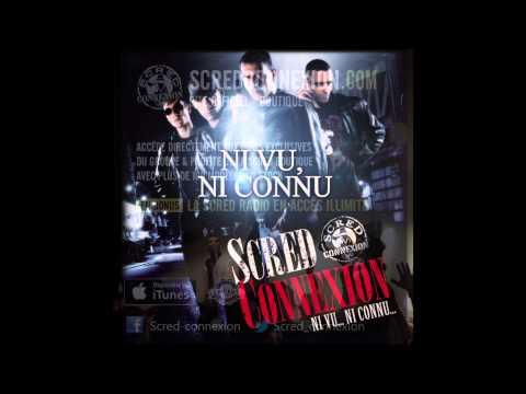 Scred Connexion --  Ni vu Ni connu (Son Officiel)