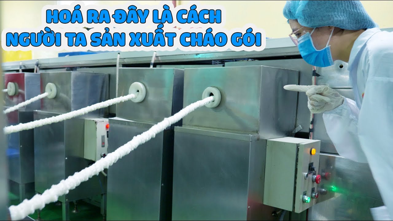 Đột Nhập Nhà Máy Sản Xuất Cháo Yến