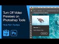 Turn Off Video Previews on Photoshop Tools (Hide Rich Tooltips)