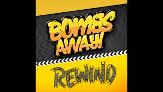 Bombs Away - Rewind