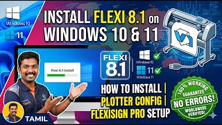 How to Install Flexi 8.1 in Windows 10 & 11 Tamil | FlexiSIGN Pro Setup & Plotter Configuration 💻