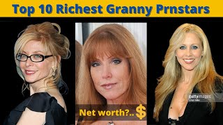 Top 10 Richest Granny Prnstars (Part 1) || Top 10 most beautiful granny Prnstars