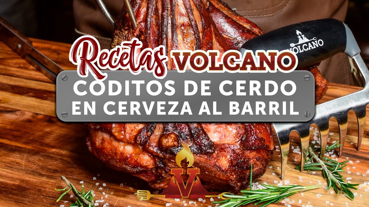 Coditos de Cerdo al barril con 🌋 Volcano Asadores 🔥
