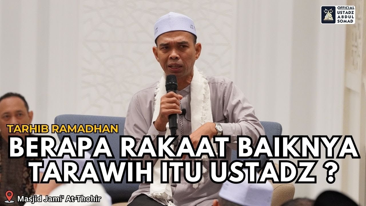 Tarhib Ramadhan | Berapa Rakaat Baiknya Tarawih Itu Ustadz?| Ustadz Abdul Somad