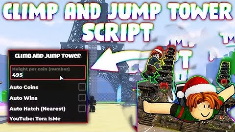 *NEW* Climb and Jump Tower Script (PASTEBIN 2025) (AUTO COINS ,AUTO WINS ,AUTO HATCH )