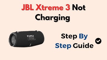 JBL Xtreme 3 Not Charging – Power Port & Battery Troubleshooting