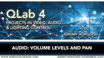 QLab Tutorial: Volume and Pan Settings