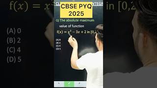 The absolute maximum  value of function f(𝑥)=𝑥^3−3𝑥+2 in [0,2] is #cbse2026 #maths #class12math