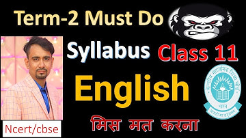 cbse class 11 english, syllabus 2021-22 term 2 ll english, ll term 2 syllabus 2021-22 ll termwise