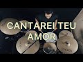 Cantarei teu amor / Drum Cover Silas Jones